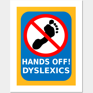 Hands of Dyslexics - Funny Dyslexia Awareness Posters and Art